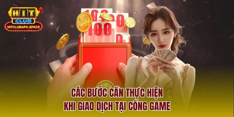 Các bước cần thực hiện khi giao dịch tại cổng game