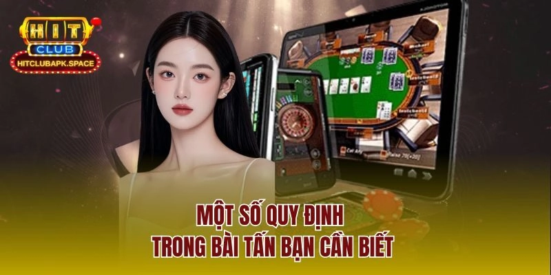 Một số quy định trong bài tấn bạn cần biết