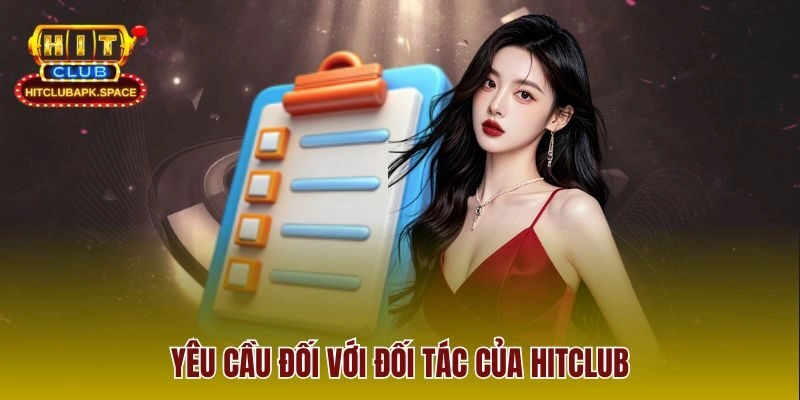 Yêu cầu đối với đối tác của Hitclub